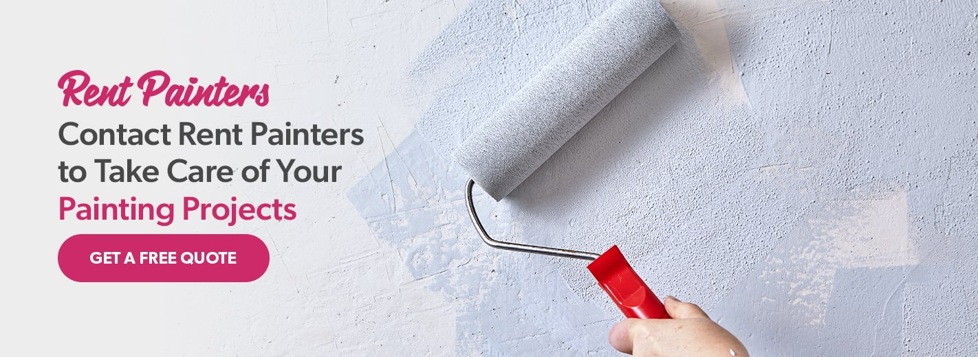 contact Rent Painters to take care of your painting projects