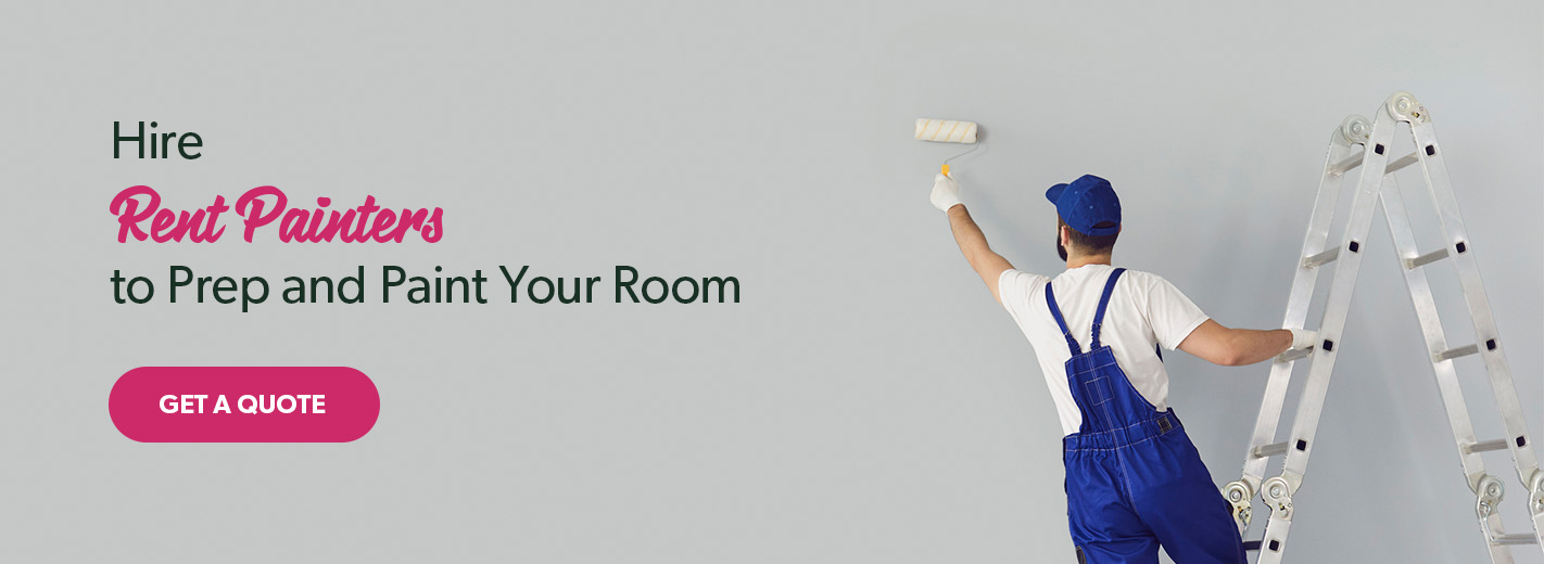 hire Rent Painters to prep and paint your room